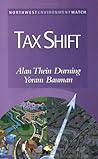 Tax Shift: How to Help the Economy, Improve the Environment, and Get the Tax Man Off Our Backs (New Report)