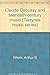 Claude Debussy and twentieth-century music (Twayne's music series)