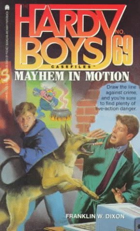 Mayhem in Motion (Hardy Boys: Casefiles, #69)