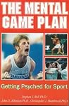 The Mental Game Plan The Mental Game Plan
