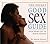 The Pocket Good Sex Guide: Your Short Cut to Sexual Ecstasy