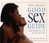 The Pocket Good Sex Guide: Your Short Cut to Sexual Ecstasy The Pocket Good Sex Guide: Your Short Cut to Sexual Ecstasy