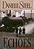 Echoes by Danielle Steel