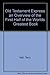Old Testament Express an Overview of the First Half of the Wo... by Terry Hall