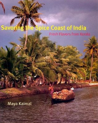 Savoring the Spice Coast of India: Fresh Flavors from Kerala (Hardcover)