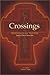 Crossings: Meditations for Worship