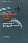National Security and The Nuclear Dilemma: An Introduction to the American Experience in the Cold War