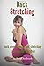 Back Stretching - Back Strengthening And Stretching Exercises For Everyone