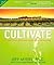 Cultivate: Forming the Emer...