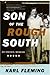 Son of the Rough South by Karl Fleming