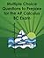 Multiple Choice Questions to Prepare for the AP Calculus BC Exam: 2019 Calculus BC Exam Preparation workbook
