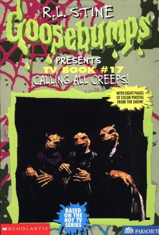 Calling All Creeps! (Goosebumps Presents TV Book, #17)