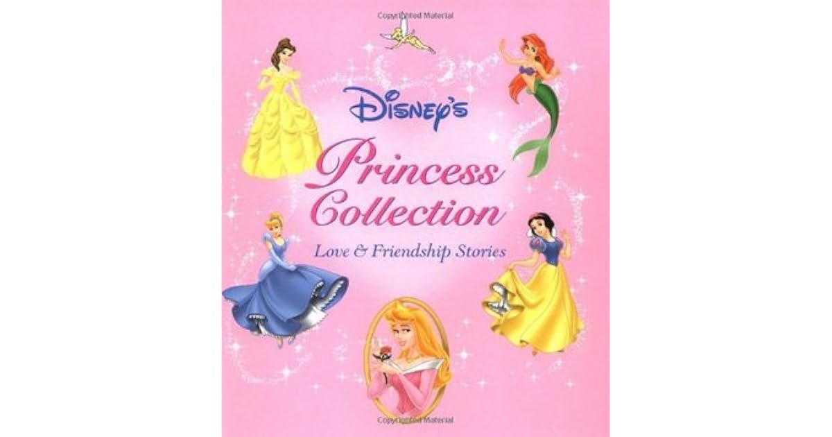 Disney's Princess Storybook Collection Love and Friendship Stories by