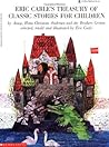 Treasury of Classic Stories for Children by Eric Carle