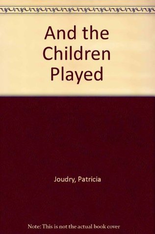 And the Children Played (Paperback)