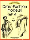 Draw Fashion Models! (Discover Drawing)