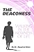 The Deaconess: Walking in the Newness of Life