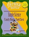 Simple Science Family Night Tool Chest: Creating Lasting Impressions for the Next Generation (Heritage Builders)
