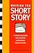 Writing the Short Story: A Hands-On Program