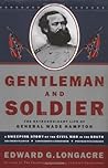 Gentleman and Soldier: A Biography of Wade Hampton III