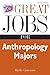 Great Jobs for Anthropology...