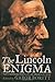 The Lincoln Enigma: The Changing Faces of an American Icon