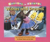 Wishes and Dreams: A Bananas in Pajamas Storybook (Paperback)