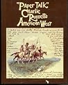 "Paper Talk": Charlie Russell's American West "Paper Talk": Charlie Russell's American West