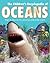The Children's Encyclopedia of Oceans: Begin to Discover the Amazing Underwater World
