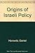 Origins of the Israeli Polity: Palestine Under the Mandate (English and Hebrew Edition)