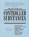 Controlled Substances: A Chemical and Legal Guide to the Federal Drug Laws