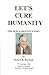 Let's Cure Humanity: The Bob Barefoot Story (Paperback)