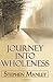 Journey Into Wholeness
