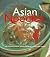 Asian Noodles: Deliciously ...