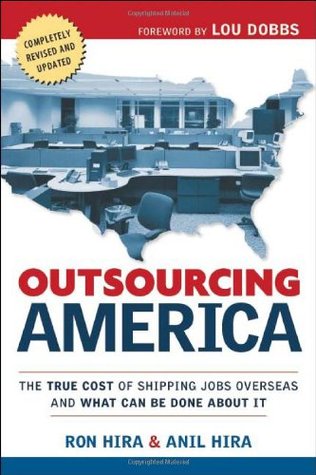 Outsourcing America: What's Behind Our National Crisis And How We Can Reclaim American Jobs (Hardcover)