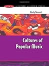 Cultures of Popular Music (Issues in Cultural & Media Studies) Cultures of Popular Music (Issues in Cultural & Media Studies)