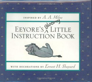 Eeyore's Gloomy Little Instruction Book (Winnie-the-Pooh)