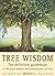 Tree Wisdom: The Definitive...