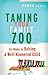 Taming Your Family Zoo by Donna Jones