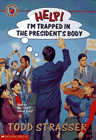 Help! I'm Trapped in the President's Body (Paperback)