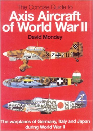The Hamlyn Concise Guide to Axis Aircraft of World War II (Hardcover)