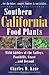 Southern California Food Plants: Wild Edibles of the Valleys, Foothills, Coast, and Beyond