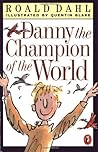 Danny the Champion of the World by Roald Dahl