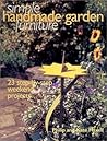 Simple Handmade Garden Furniture: 23 Step-By-Step Weekend Projects