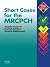 Short Cases for the MRCPCH, 1e