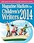 Magazine Markets for Children's Writers 2014