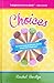 Choices - An assortment of delicious stories