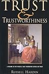 Trust and Trustworthiness (Russell Sage Foundation Series on Trust)