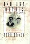 Indiana Gothic by Pope Brock