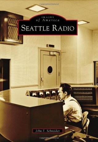 Seattle Radio (Images of America: Washington)